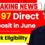 $697 Direct Deposit in June 2025