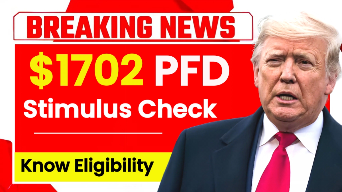$1702 PFD Stimulus Check 2025